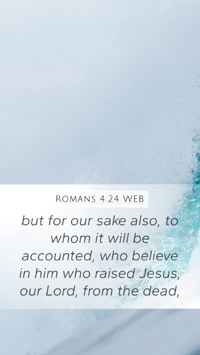 Romans 4:24 WEB Bible Verse Image