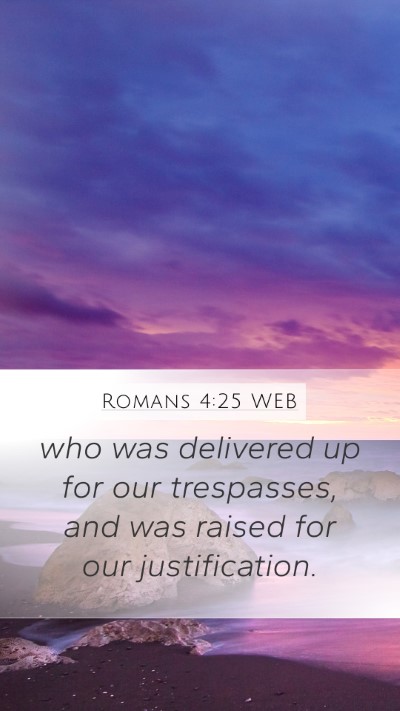 Romans 4:25 WEB Bible Verse Image