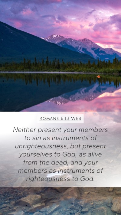 Romans 6:13 WEB Bible Verse Image