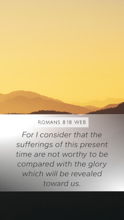 Romans 8:18 WEB Bible Verse Image