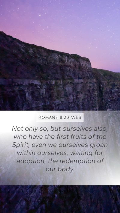 Romans 8:23 WEB Bible Verse Image