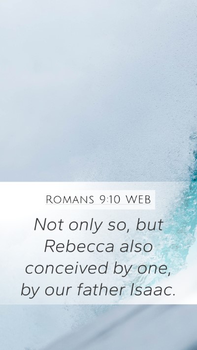 Romans 9:10 WEB Bible Verse Image