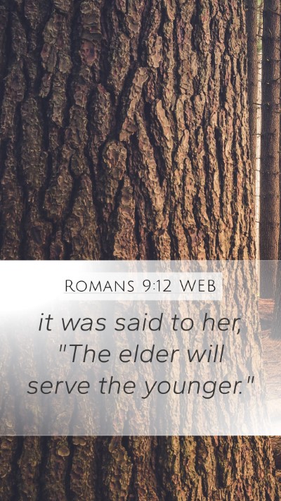 Romans 9:12 WEB Mobile Phone Wallpaper - it was said to her, 