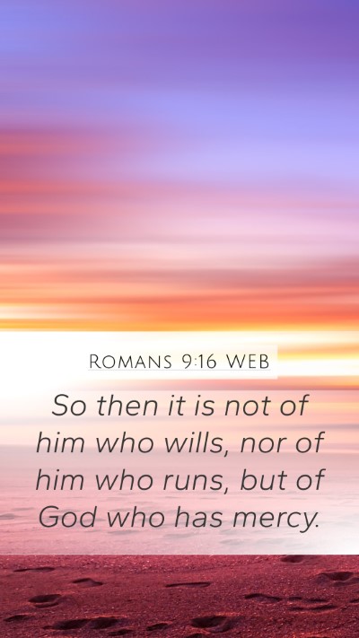 Romans 9:16 WEB Bible Verse Image