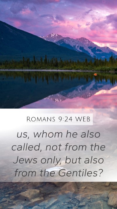 Romans 9:24 WEB Bible Verse Image