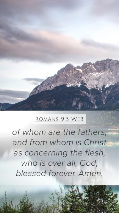 Romans 9:5 WEB Bible Verse Image