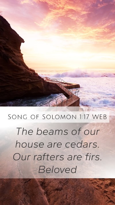 Song of Solomon 1:17 WEB Bible Verse Image
