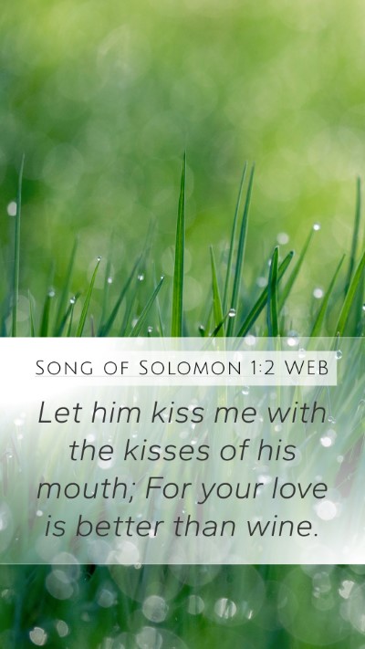 Song of Solomon 1:2 WEB Bible Verse Image