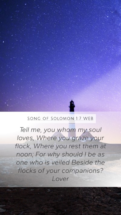 Song of Solomon 1:7 WEB Bible Verse Image
