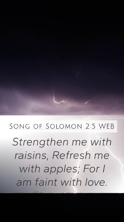 Song of Solomon 2:5 WEB Bible Verse Image