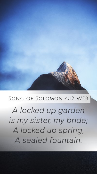 Song of Solomon 4:12 WEB Bible Verse Image