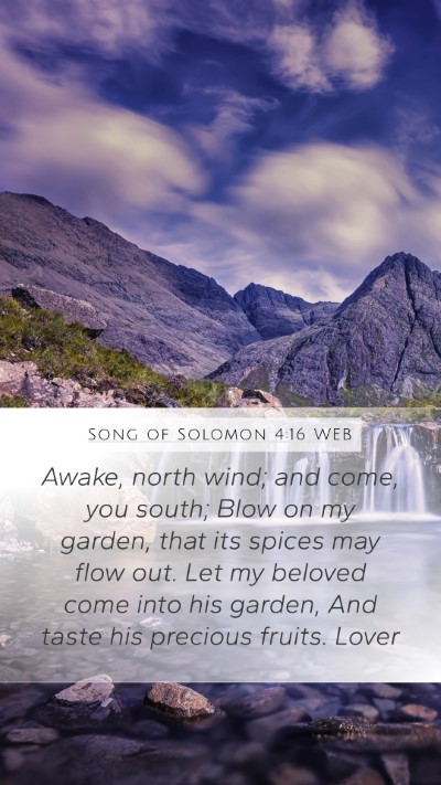 Song of Solomon 4:16 WEB Bible Verse Image