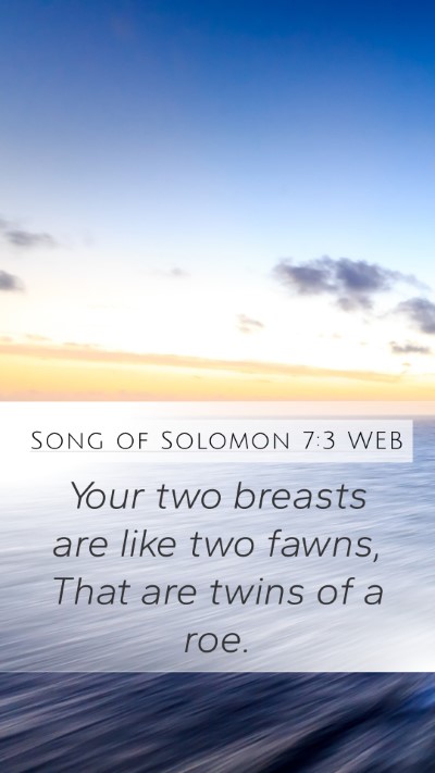 Song of Solomon 7:3 WEB Bible Verse Image