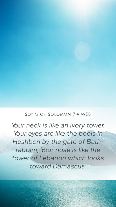 Song of Solomon 7:4 WEB Bible Verse Image