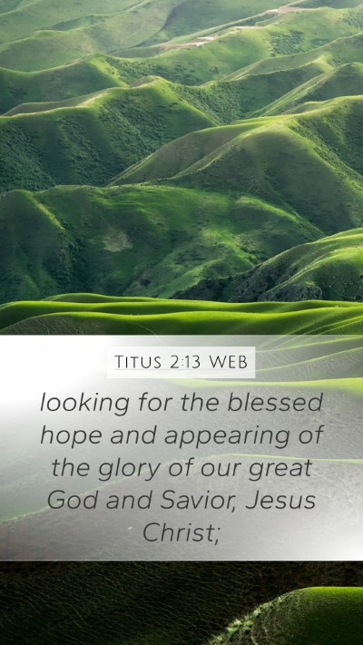 Titus 2:13 WEB Bible Verse Image