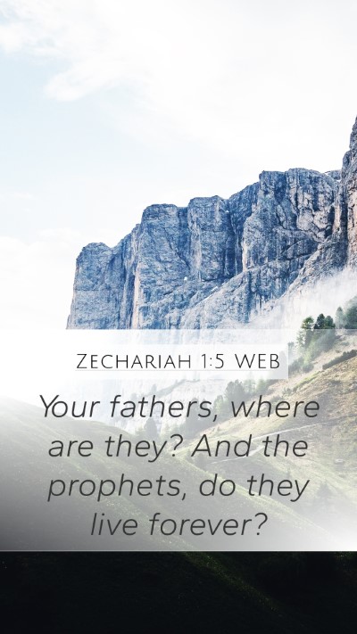 Zechariah 1:5 WEB Bible Verse Image