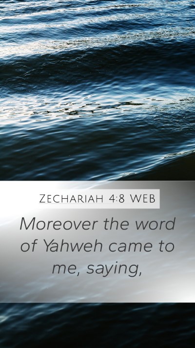 Zechariah 4:8 WEB Mobile Phone Wallpaper - Moreover the word of Yahweh came to me, - Mobile Bible Verse Wallpaper