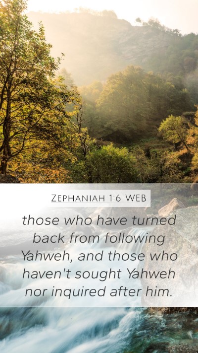 Zephaniah 1:6 WEB Bible Verse Image