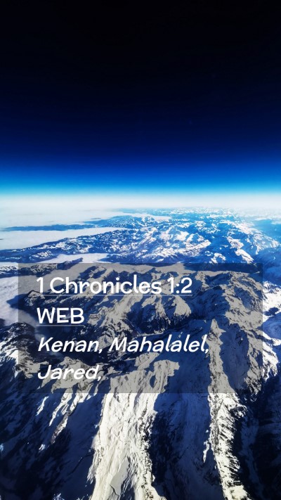 Picture 02 - 1 Chronicles 1:2 WEB Mobile Phone Wallpaper - Kenan, Mahalalel, - Mobile Bible Verse Wallpaper