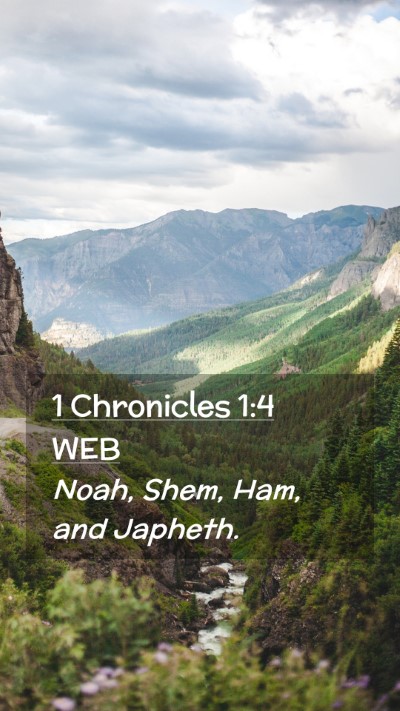 Picture 02 - 1 Chronicles 1:4 WEB Mobile Phone Wallpaper - Noah, Shem, Ham, and - Mobile Bible Verse Wallpaper