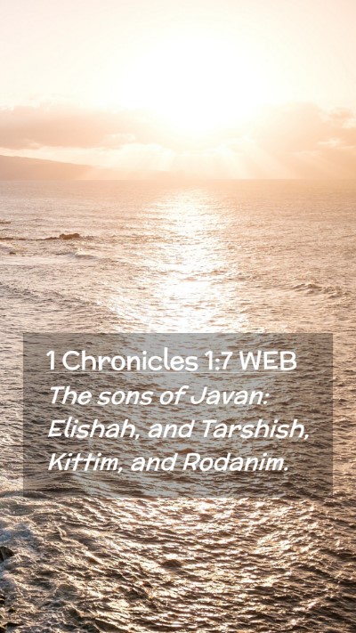 Picture 02 - 1 Chronicles 1:7 WEB Mobile Phone Wallpaper - The sons of Javan: Elishah, and Tarshish, Kittim, - Mobile Bible Verse Wallpaper