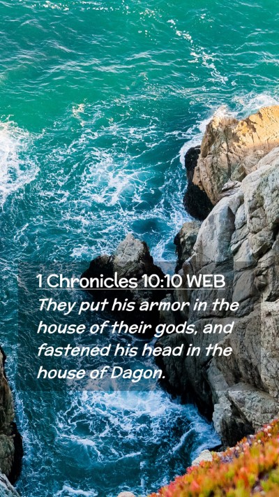 Picture 02 - 1 Chronicles 10:10 WEB Mobile Phone Wallpaper - They put his armor in the house of their gods, - Mobile Bible Verse Wallpaper