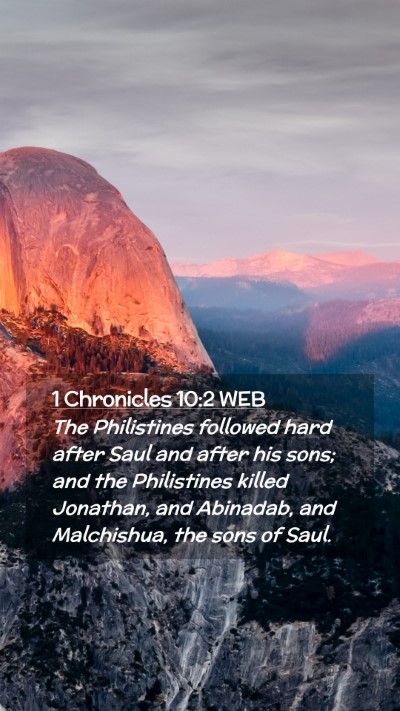 Picture 02 - 1 Chronicles 10:2 WEB Mobile Phone Wallpaper - The Philistines followed hard after Saul and - Mobile Bible Verse Wallpaper