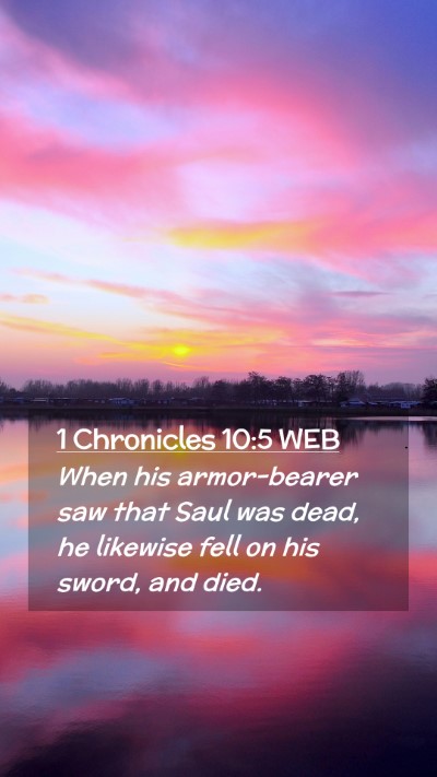 Picture 02 - 1 Chronicles 10:5 WEB Mobile Phone Wallpaper - When his armor-bearer saw that Saul was dead, he - Mobile Bible Verse Wallpaper