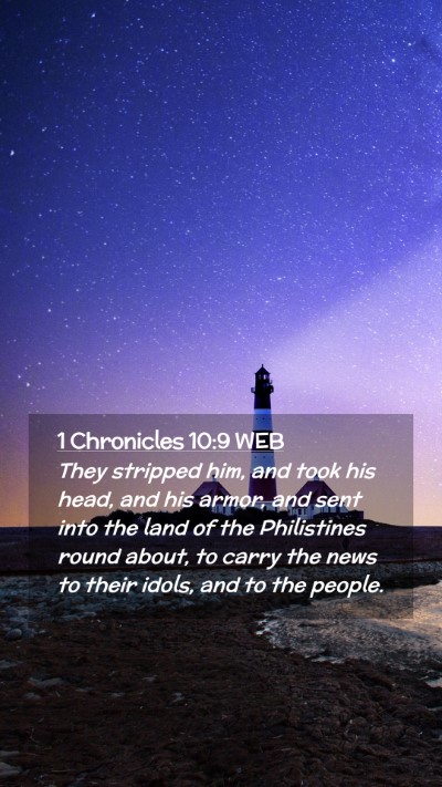 Picture 02 - 1 Chronicles 10:9 WEB Mobile Phone Wallpaper - They stripped him, and took his head, and his - Mobile Bible Verse Wallpaper