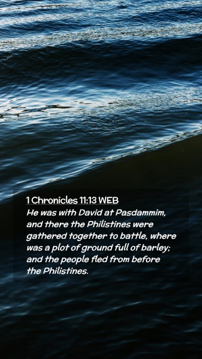 Picture 02 - 1 Chronicles 11:13 WEB Mobile Phone Wallpaper - He was with David at Pasdammim, and there the - Mobile Bible Verse Wallpaper