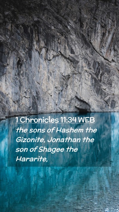 Picture 02 - 1 Chronicles 11:34 WEB Mobile Phone Wallpaper - the sons of Hashem the Gizonite, Jonathan the son - Mobile Bible Verse Wallpaper