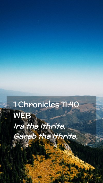 Picture 02 - 1 Chronicles 11:40 WEB Mobile Phone Wallpaper - Ira the Ithrite, Gareb the - Mobile Bible Verse Wallpaper