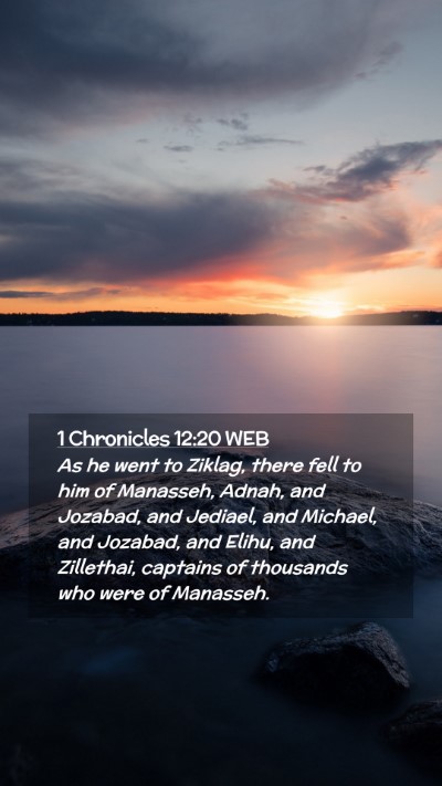 Picture 02 - 1 Chronicles 12:20 WEB Mobile Phone Wallpaper - As he went to Ziklag, there fell to him of - Mobile Bible Verse Wallpaper