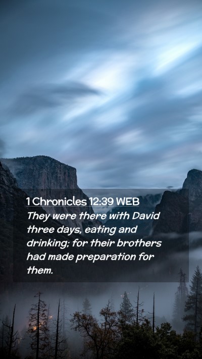 Picture 02 - 1 Chronicles 12:39 WEB Mobile Phone Wallpaper - They were there with David three days, eating and - Mobile Bible Verse Wallpaper