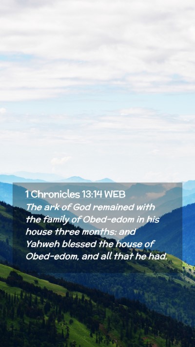 Picture 02 - 1 Chronicles 13:14 WEB Mobile Phone Wallpaper - The ark of God remained with the family of - Mobile Bible Verse Wallpaper