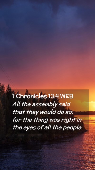 Picture 02 - 1 Chronicles 13:4 WEB Mobile Phone Wallpaper - All the assembly said that they would do so; for - Mobile Bible Verse Wallpaper
