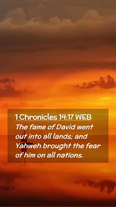 Picture 02 - 1 Chronicles 14:17 WEB Mobile Phone Wallpaper - The fame of David went out into all lands; and - Mobile Bible Verse Wallpaper