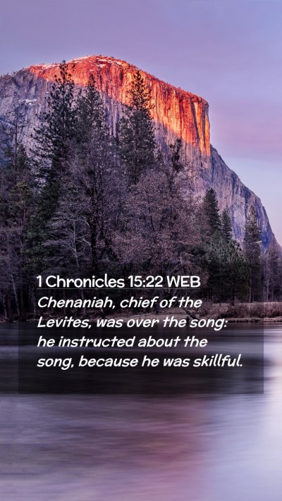 Picture 02 - 1 Chronicles 15:22 WEB Mobile Phone Wallpaper - Chenaniah, chief of the Levites, was over the - Mobile Bible Verse Wallpaper