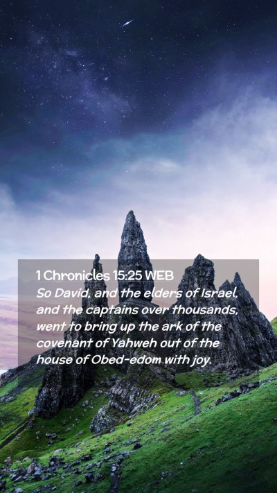 Picture 02 - 1 Chronicles 15:25 WEB Mobile Phone Wallpaper - So David, and the elders of Israel, and the - Mobile Bible Verse Wallpaper