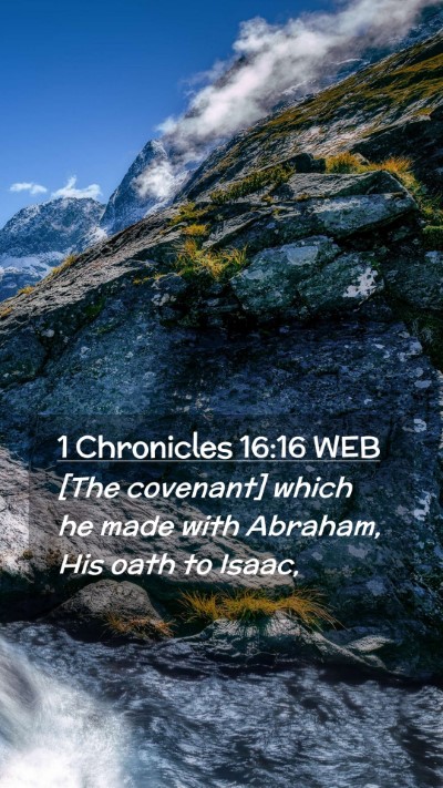 Picture 02 - 1 Chronicles 16:16 WEB Mobile Phone Wallpaper - [The covenant] which he made with Abraham, His - Mobile Bible Verse Wallpaper