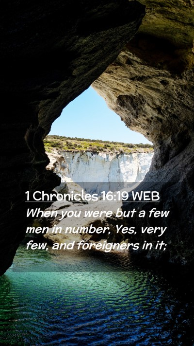 Picture 02 - 1 Chronicles 16:19 WEB Mobile Phone Wallpaper - When you were but a few men in number, Yes, very - Mobile Bible Verse Wallpaper