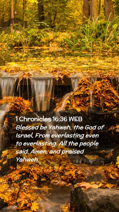 Picture 02 - 1 Chronicles 16:36 WEB Mobile Phone Wallpaper - Blessed be Yahweh, the God of Israel, From - Mobile Bible Verse Wallpaper