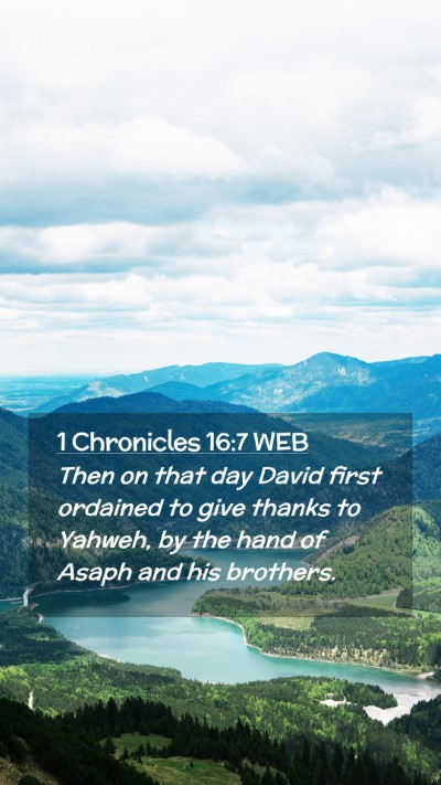 Picture 02 - 1 Chronicles 16:7 WEB Mobile Phone Wallpaper - Then on that day David first ordained to give - Mobile Bible Verse Wallpaper