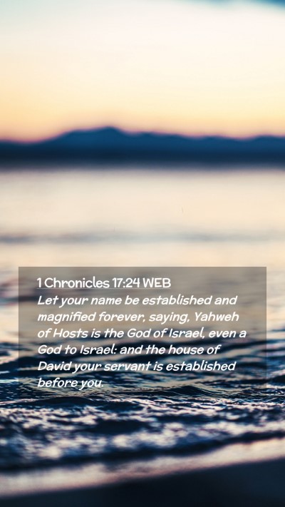 Picture 02 - 1 Chronicles 17:24 WEB Mobile Phone Wallpaper - Let your name be established and magnified - Mobile Bible Verse Wallpaper