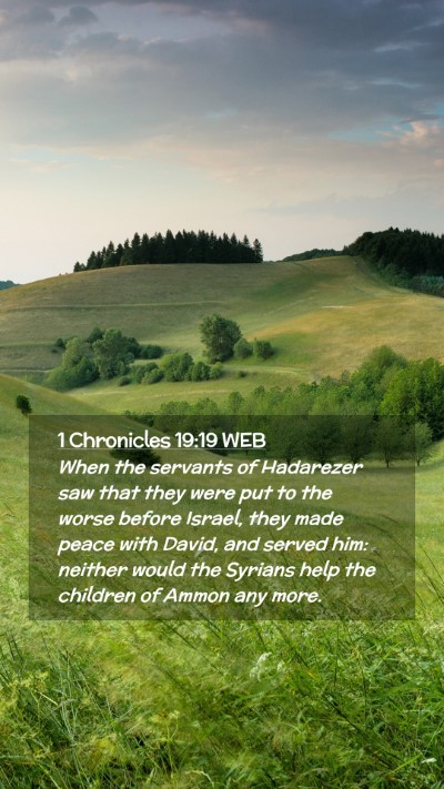 Picture 02 - 1 Chronicles 19:19 WEB Mobile Phone Wallpaper - When the servants of Hadarezer saw that they were - Mobile Bible Verse Wallpaper