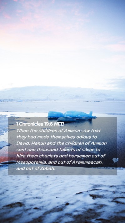 Picture 02 - 1 Chronicles 19:6 WEB Mobile Phone Wallpaper - When the children of Ammon saw that they had made - Mobile Bible Verse Wallpaper