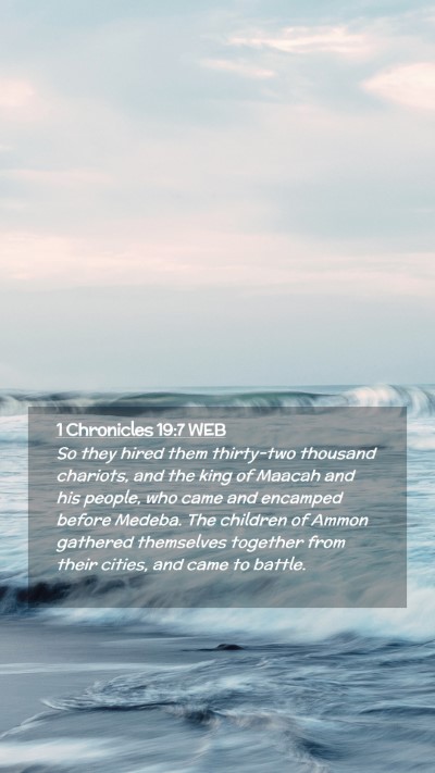 Picture 02 - 1 Chronicles 19:7 WEB Mobile Phone Wallpaper - So they hired them thirty-two thousand chariots, - Mobile Bible Verse Wallpaper