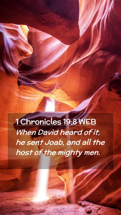 Picture 02 - 1 Chronicles 19:8 WEB Mobile Phone Wallpaper - When David heard of it, he sent Joab, and all the - Mobile Bible Verse Wallpaper