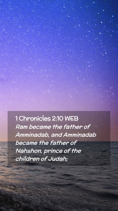 Picture 02 - 1 Chronicles 2:10 WEB Mobile Phone Wallpaper - Ram became the father of Amminadab, and Amminadab - Mobile Bible Verse Wallpaper