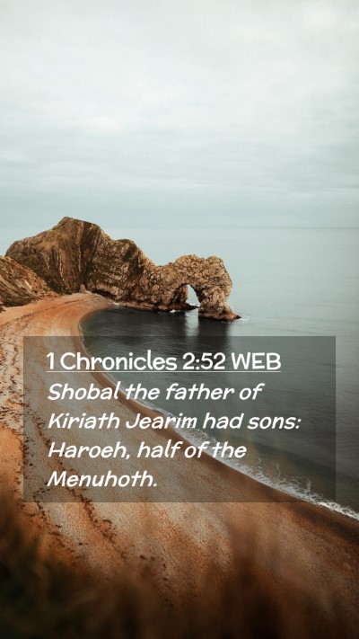 Picture 02 - 1 Chronicles 2:52 WEB Mobile Phone Wallpaper - Shobal the father of Kiriath Jearim had sons: - Mobile Bible Verse Wallpaper